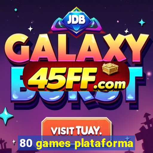 80 games plataforma